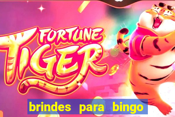 brindes para bingo de empresa